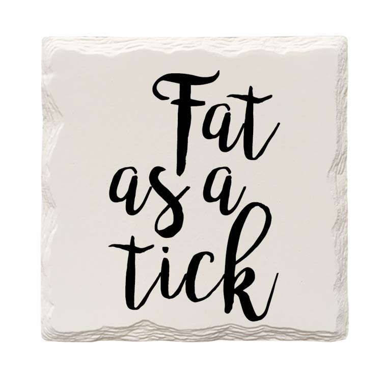 Fat as a Tick Drink Coaster Set