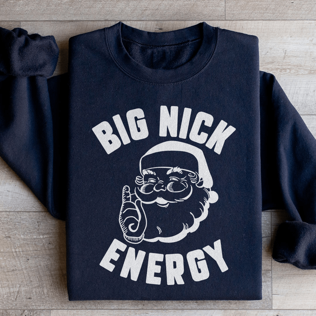 Big Nick Energy Sweatshirt