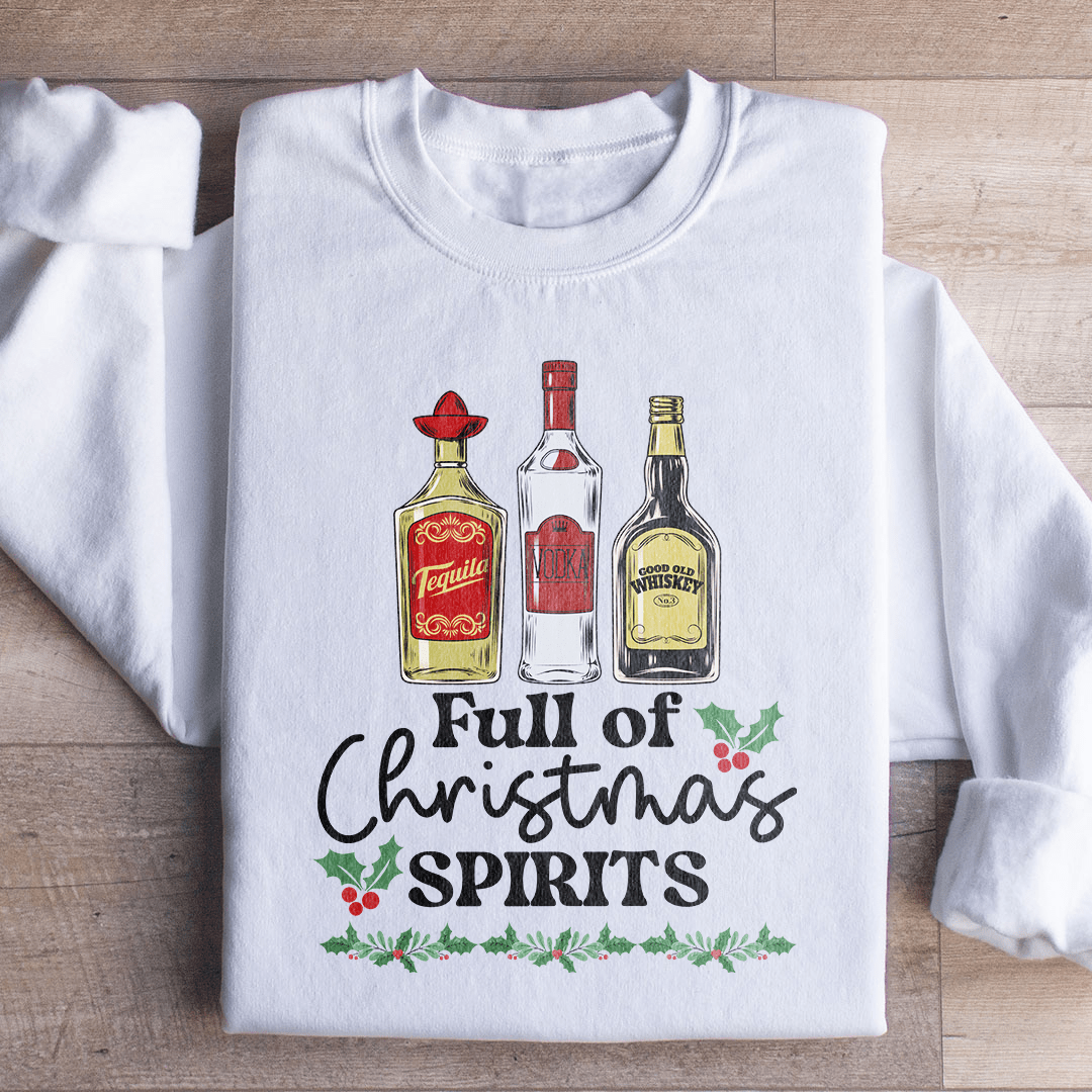 Full Of Christmas Spirits Sweatshirt