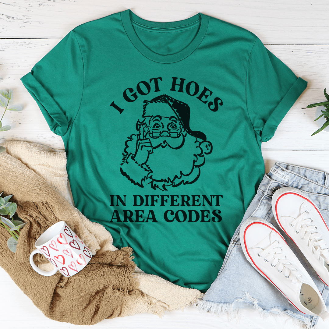 I Got Hoes In Different Area Codes Tee