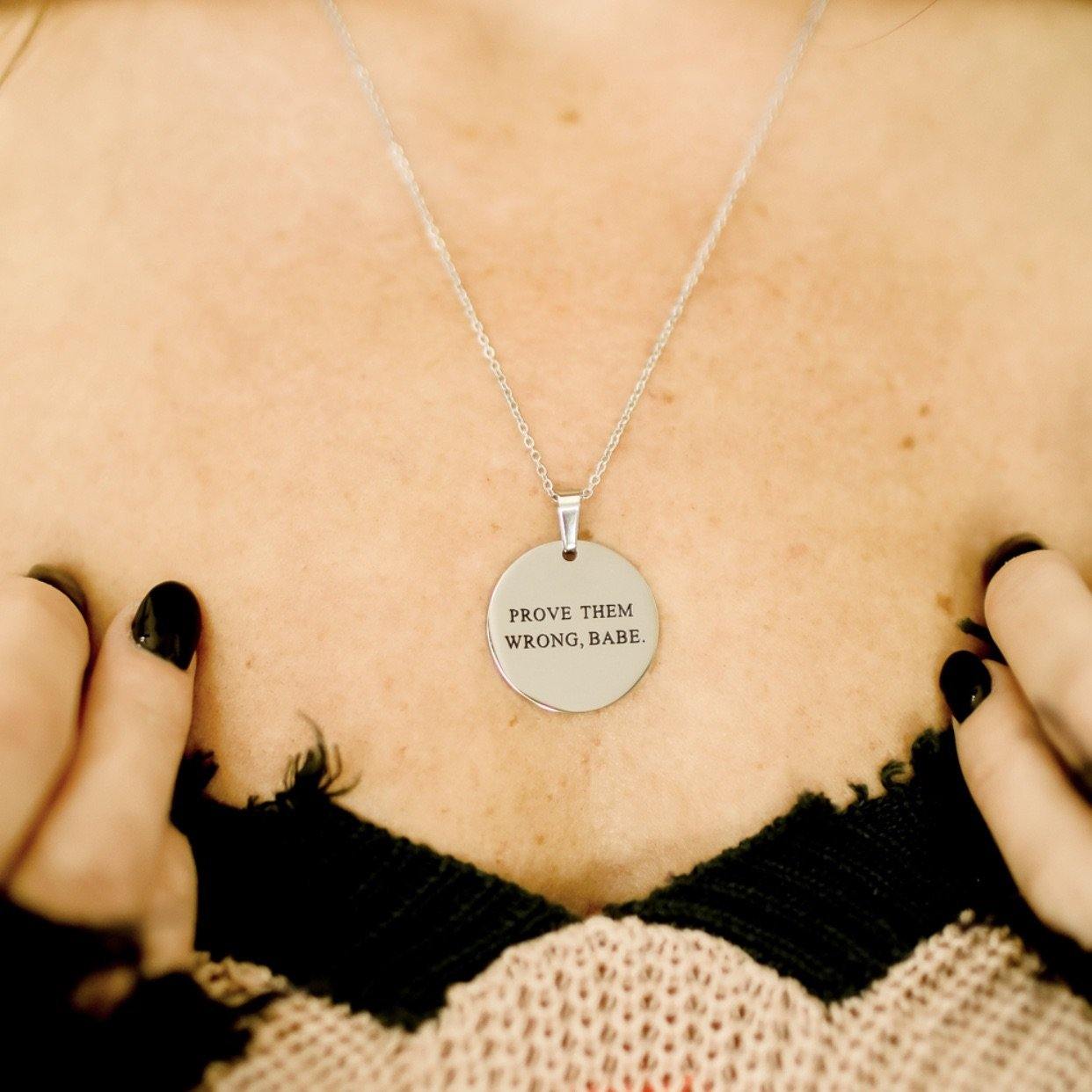 Prove Them Wrong, Babe Circle Necklace