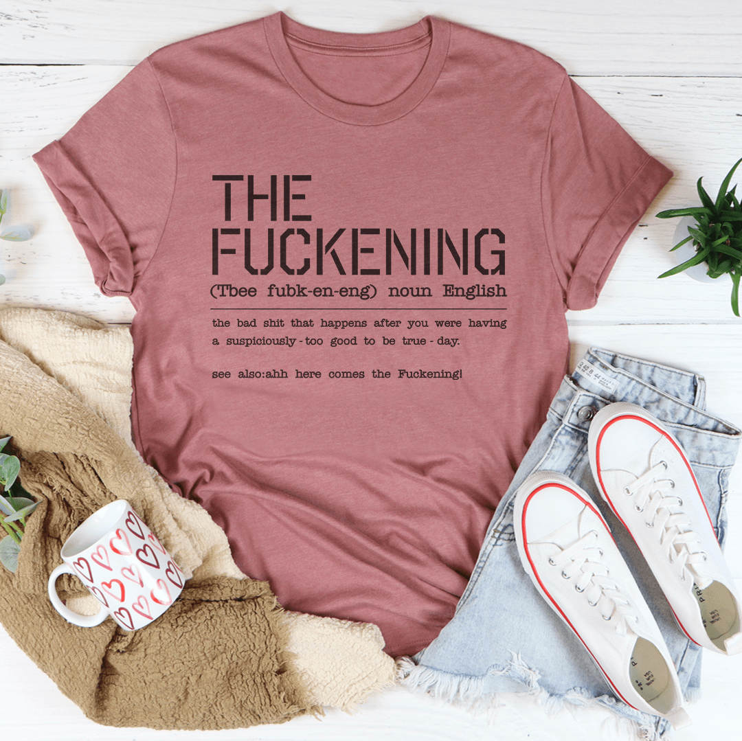 The F-ckening Tee