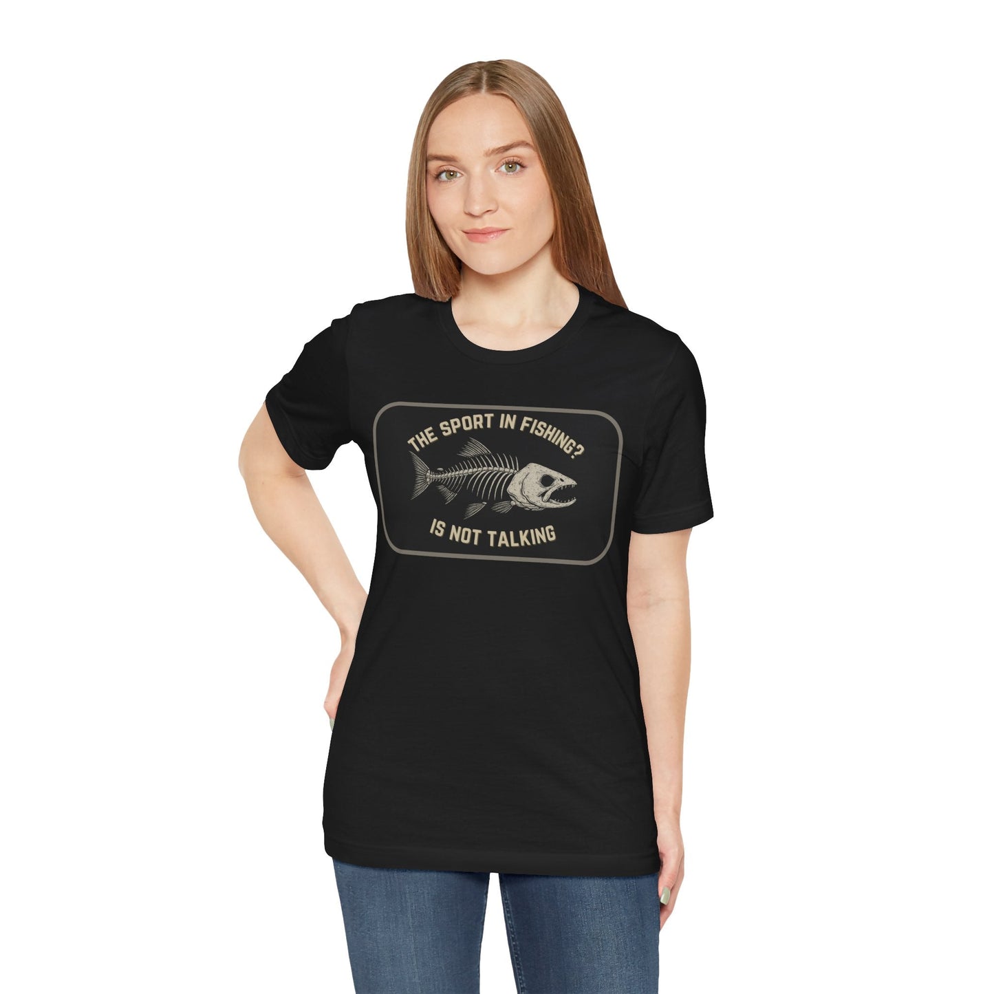 The Sport in Fishing?” Tee