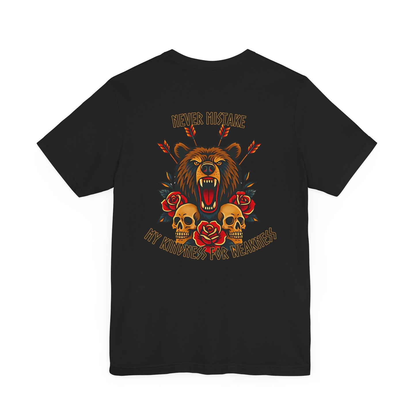 Never Mistake My Kindness For Weakness Tee