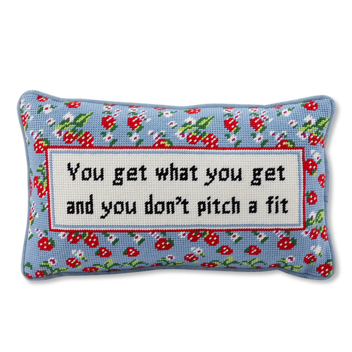 Get What You Get Needlepoint Pillow