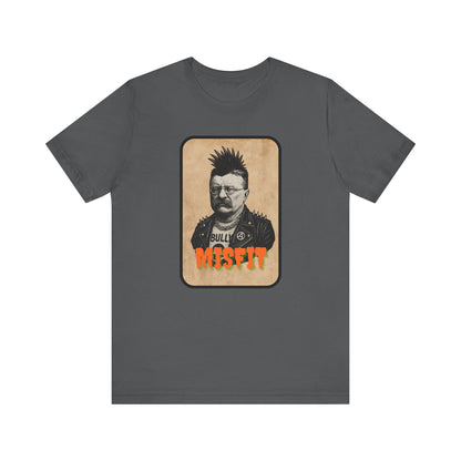 Teddy Roosevelt Punk T-Shirt | Misfit History Tee for Rebels, Patriots & Wild Hearts