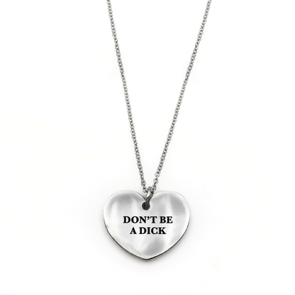 Don't Be a Dick Necklace