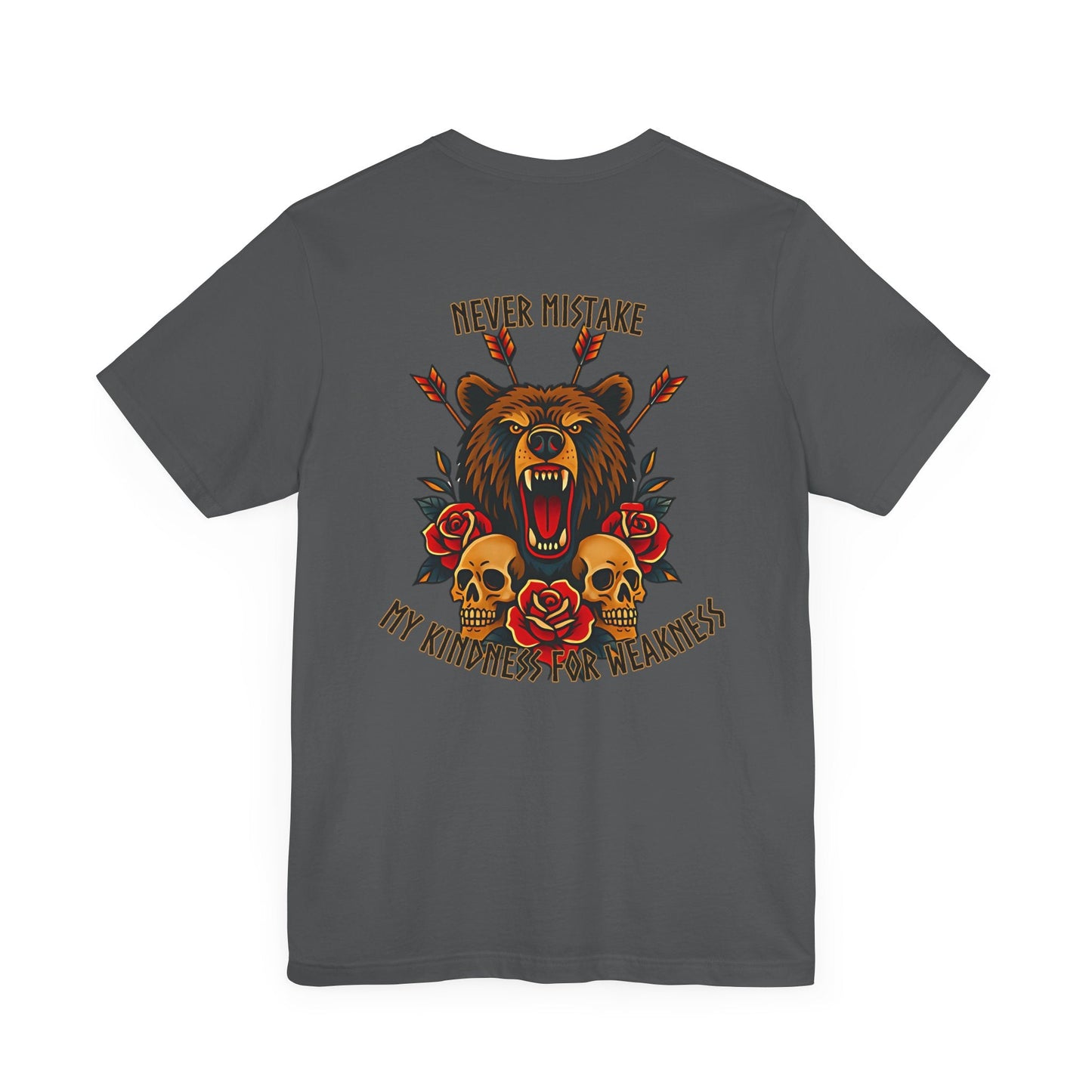 Never Mistake My Kindness For Weakness Tee