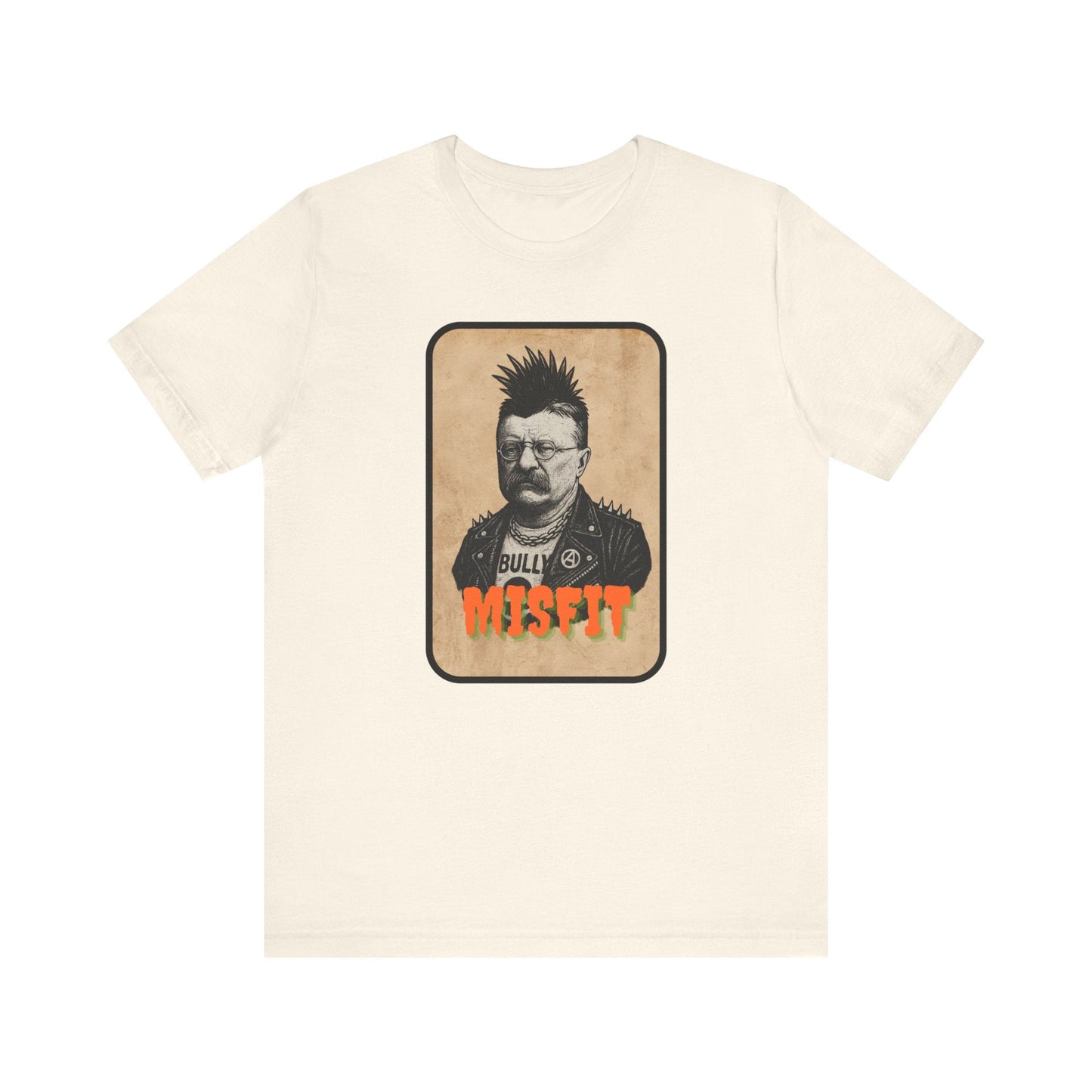 Teddy Roosevelt Punk T-Shirt | Misfit History Tee for Rebels, Patriots & Wild Hearts