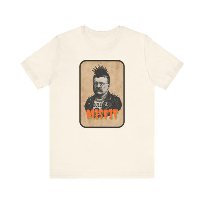Teddy Roosevelt Punk T-Shirt | Misfit History Tee for Rebels, Patriots & Wild Hearts
