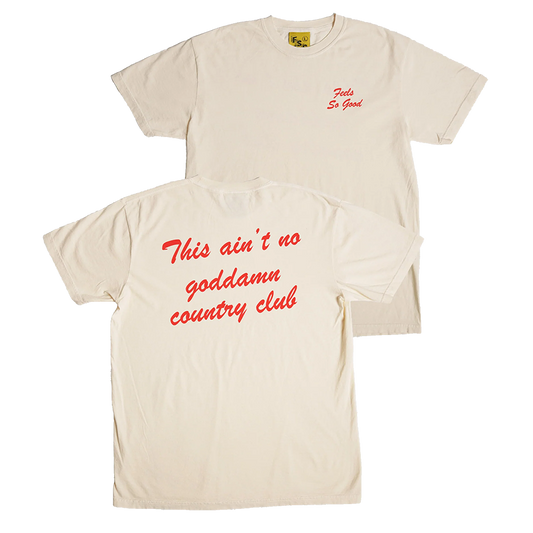 Ain't No Country Club - Natural