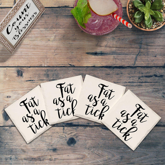 Fat as a Tick Drink Coaster Set