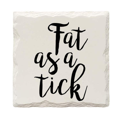 Fat as a Tick Drink Coaster Set