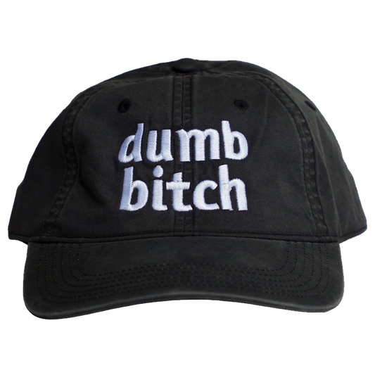 Dumb Bitch Hat
