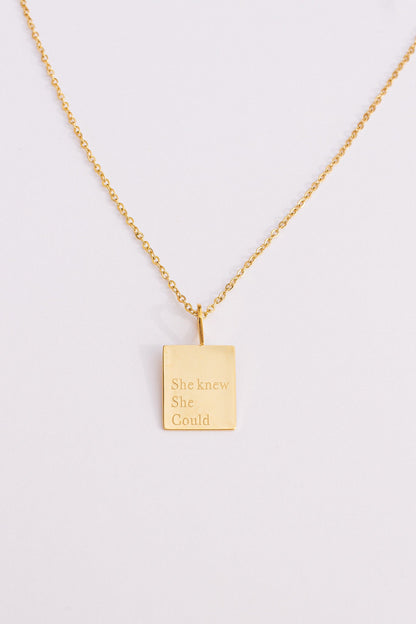 "She Knew She Could" Necklace