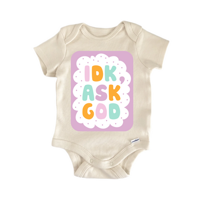 Idk Ask God Jesus Newborn Baby Onesie® Bodysuit