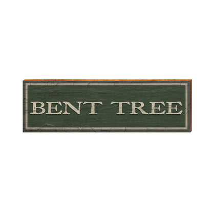 Bent Tree Green Sign | Wall Art Print on Real Wood