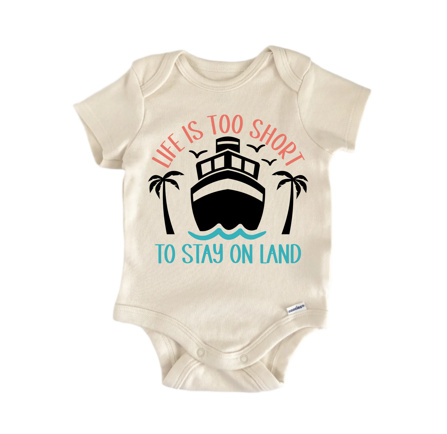 Life Is Too Short Stay Newborn Baby Onesie® Bodysuit