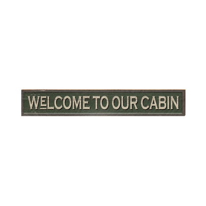 Welcome to Our Cabin Green Sign | Real Wood Art Print
