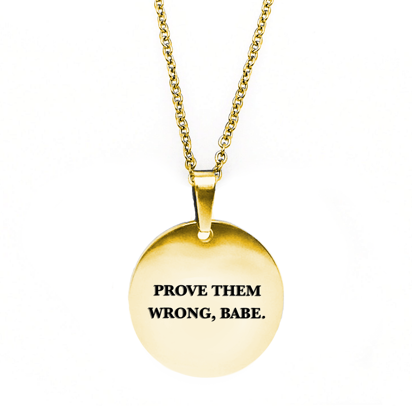 Prove Them Wrong, Babe Circle Necklace
