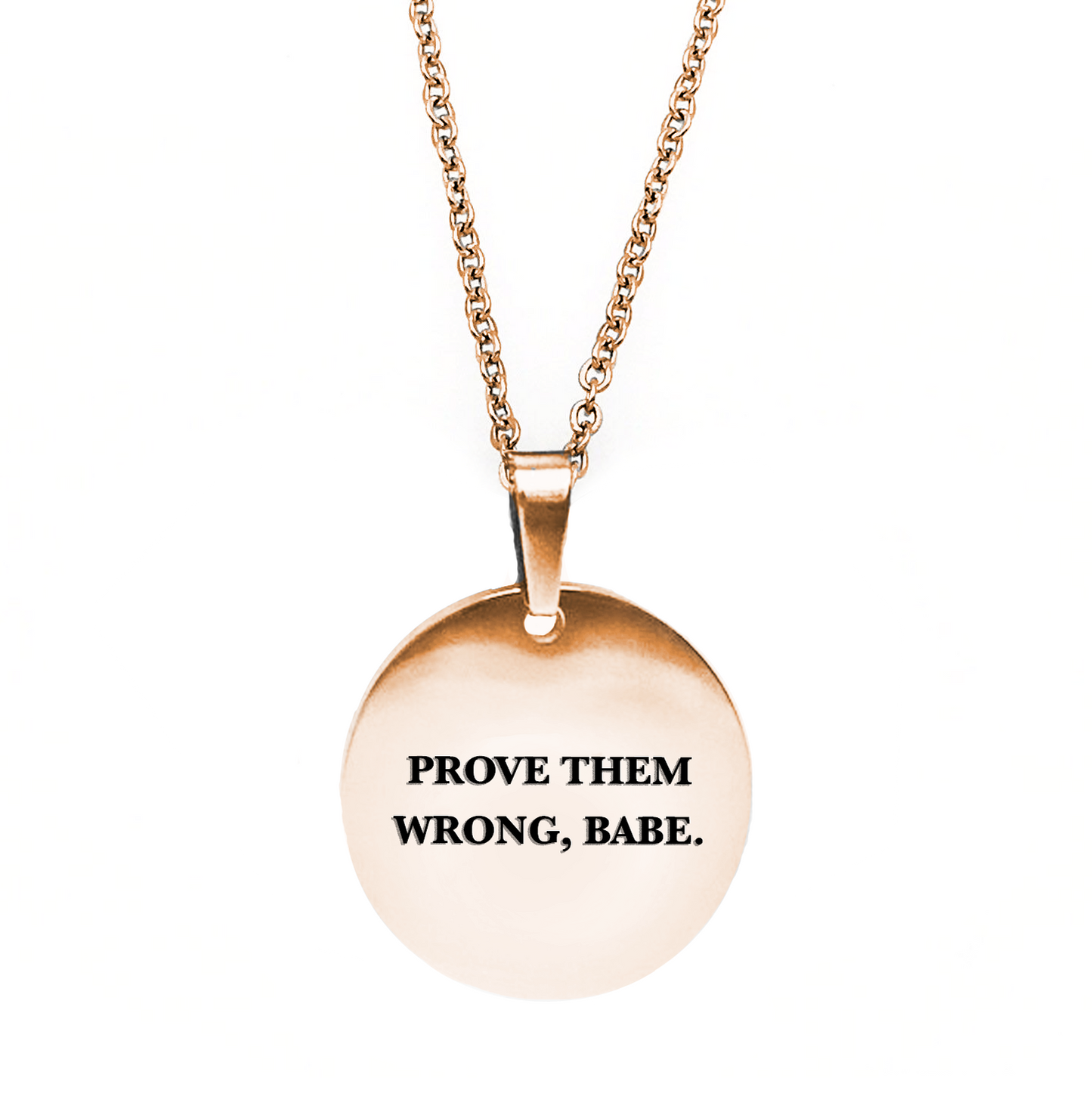 Prove Them Wrong, Babe Circle Necklace
