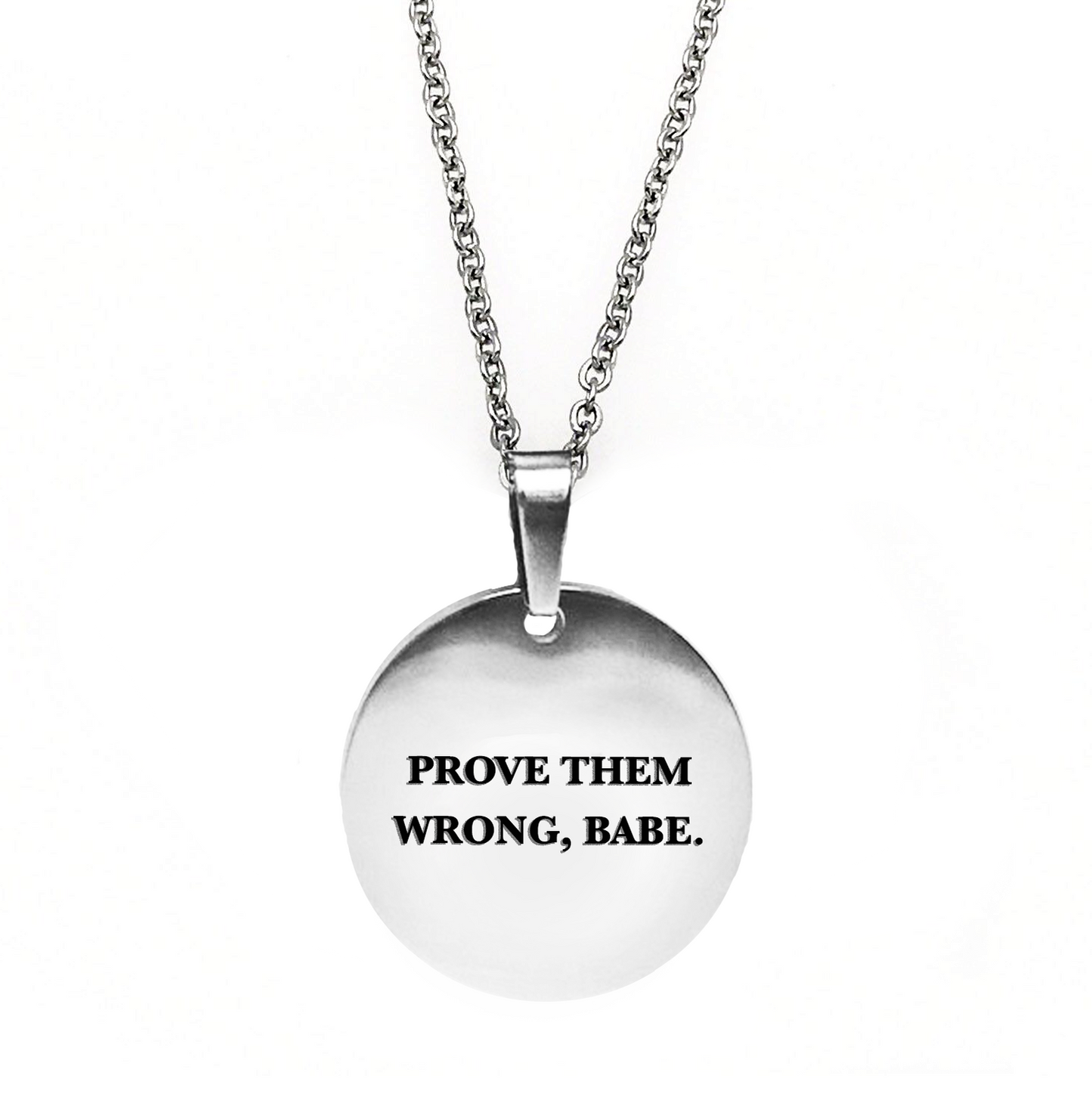 Prove Them Wrong, Babe Circle Necklace