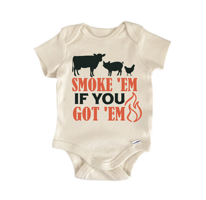 Smoke 'Em If You Got' Em Newborn Baby Onesie® Bodysuit