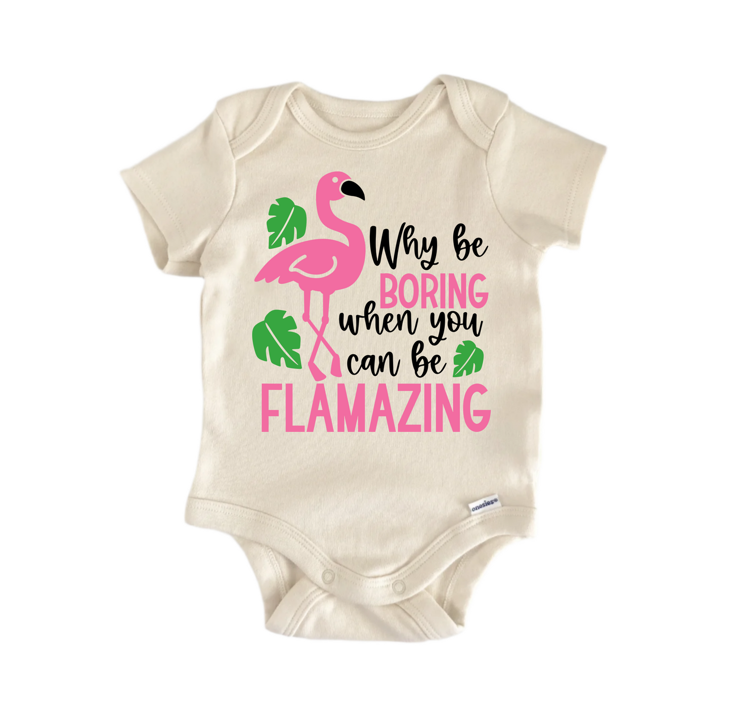Why Be Boring Flamazing Newborn Baby Onesie® Bodysuit