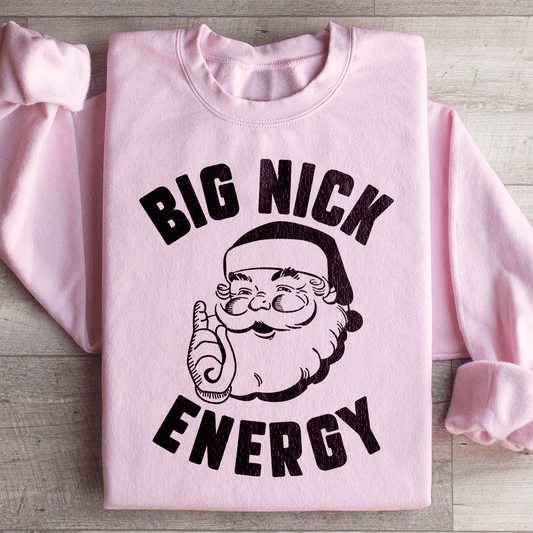 Big Nick Energy Sweatshirt