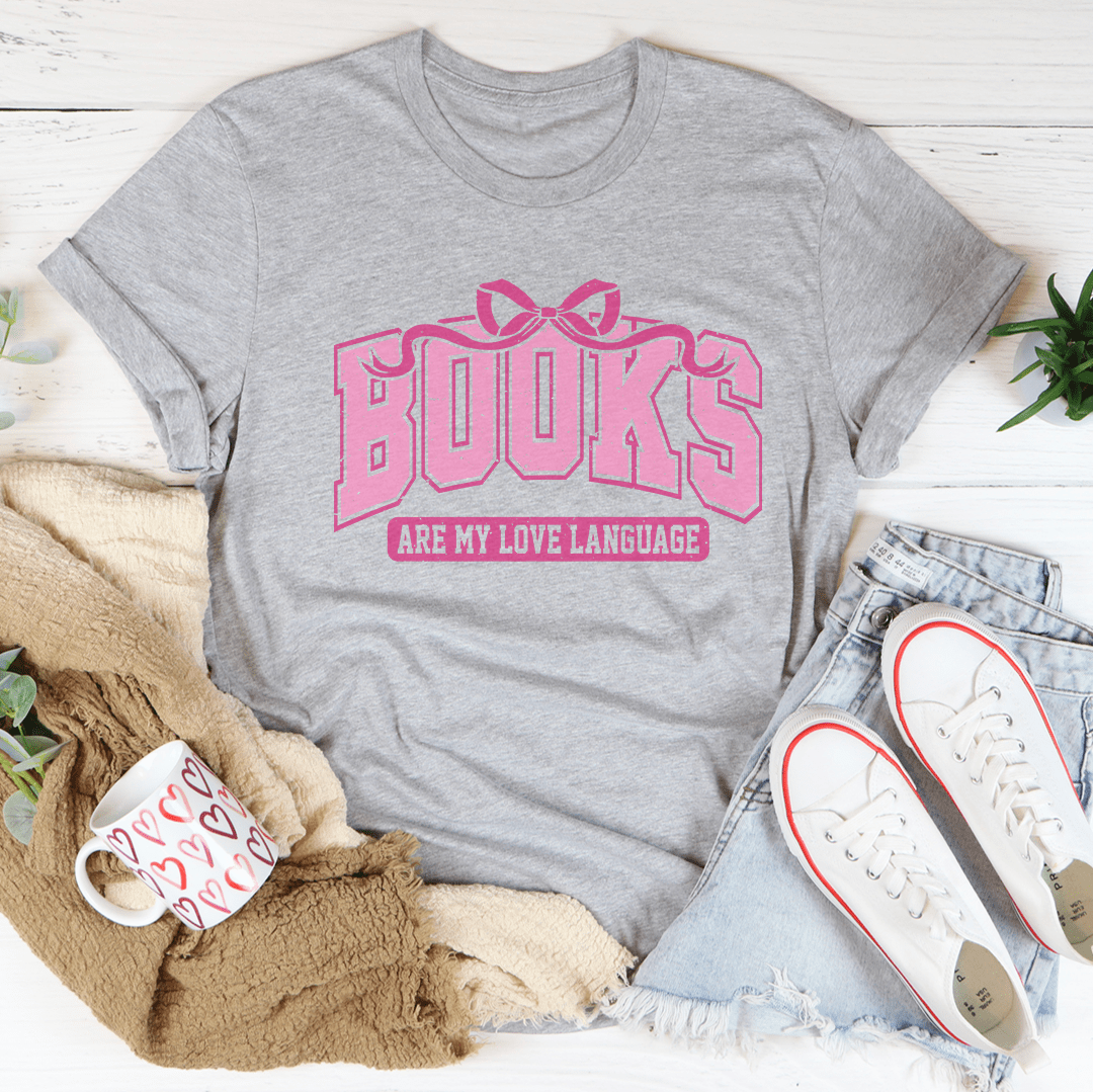 Books Are My Love Language Tee