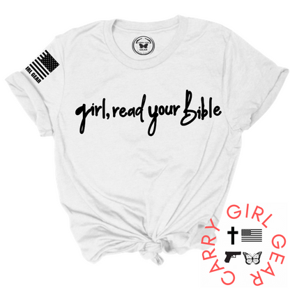 GIRL, READ YOUR BIBLE Tee