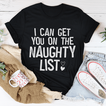 I Can Get You On The Naughty List Tee