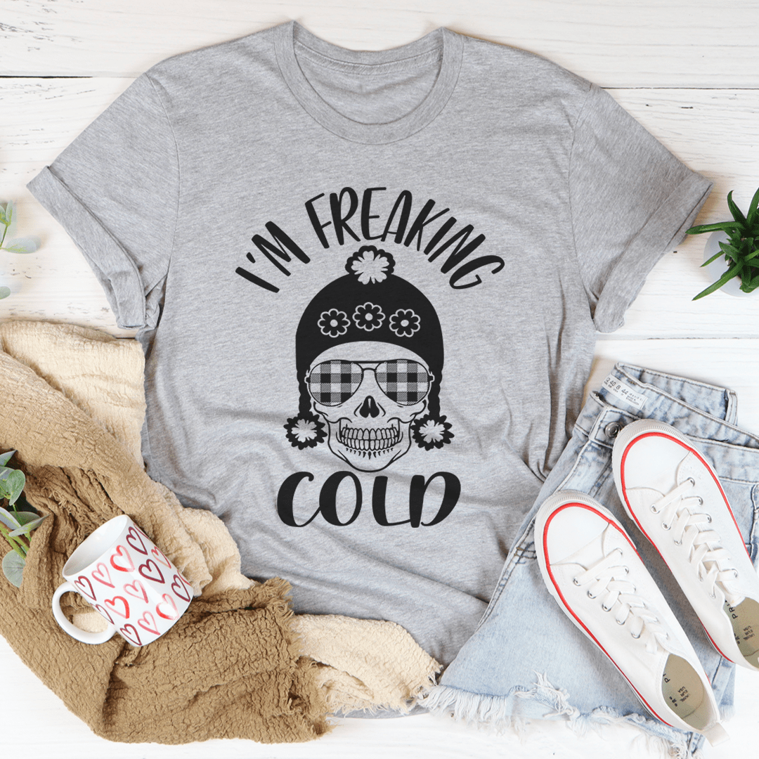 I'm Freaking Cold Tee