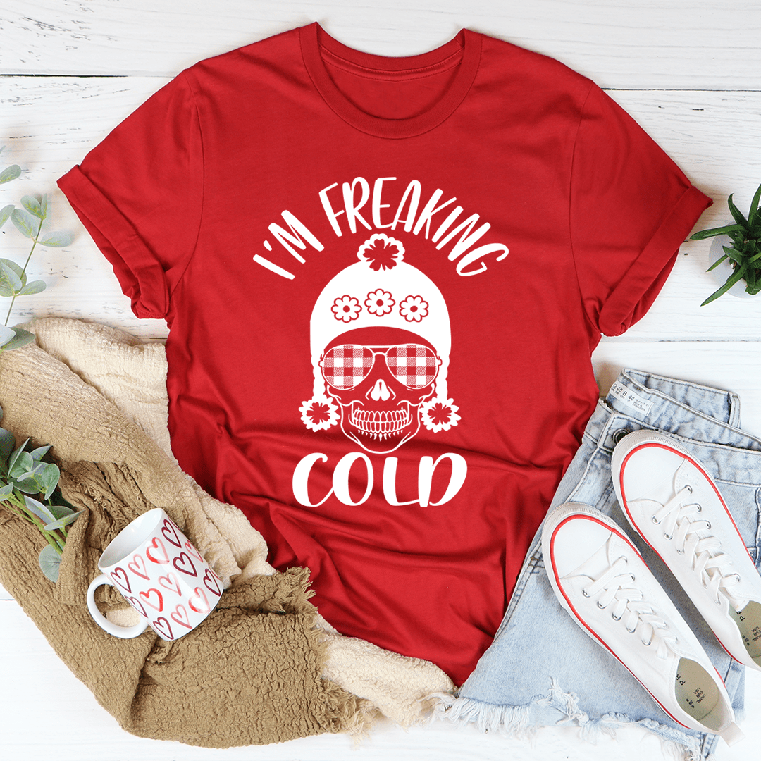 I'm Freaking Cold Tee