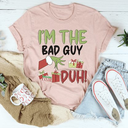 I'm The Bad Guy Tee