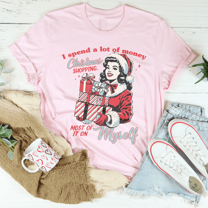 I Spend A Lot Of Money Christmas Shopping Tee