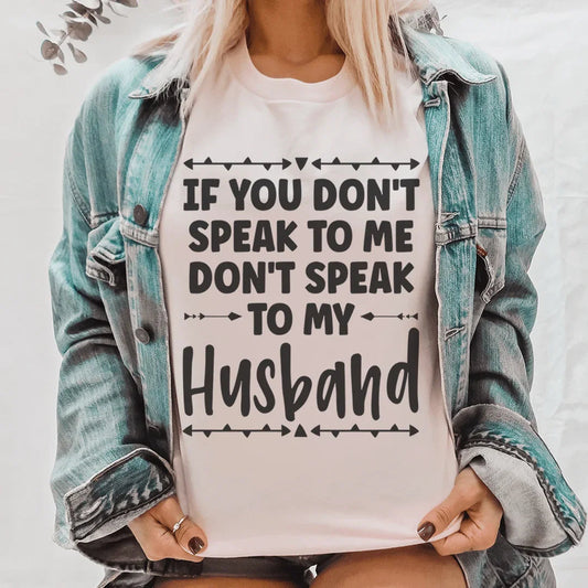 If You Don't Speak to Me Tee