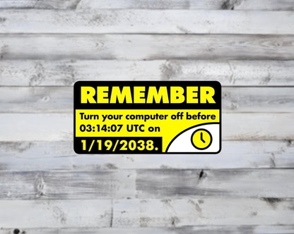 Turn Off Your Computer 2038 Matte Vinyl Sticker