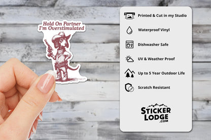 Hold On Partner I'm Overstimulated Dachshund Dog Vinyl Sticker