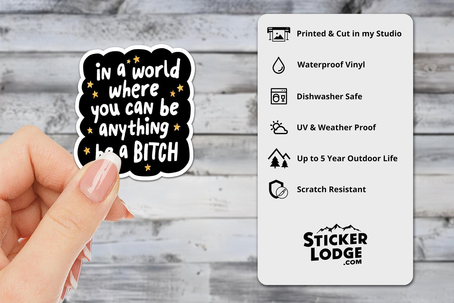 In A World Where You Can Be Anything Be A Bitch Vinyl Sticker