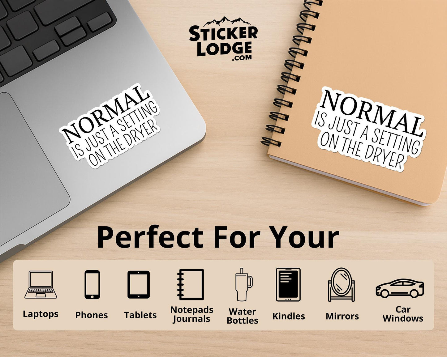 Normal Is Just A Setting on the Dryer Vinyl Sticker