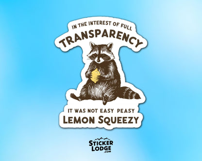 It Was Not Easy Peasy Lemon Squeezy Vinyl Sticker