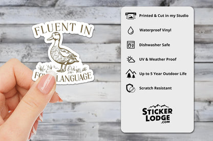 Fluent In Fowl Language Vinyl Sticker