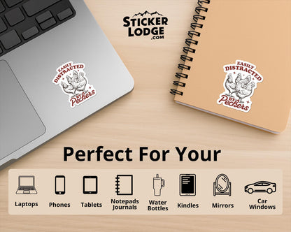 Easily Distracted by Peckers Vinyl Sticker