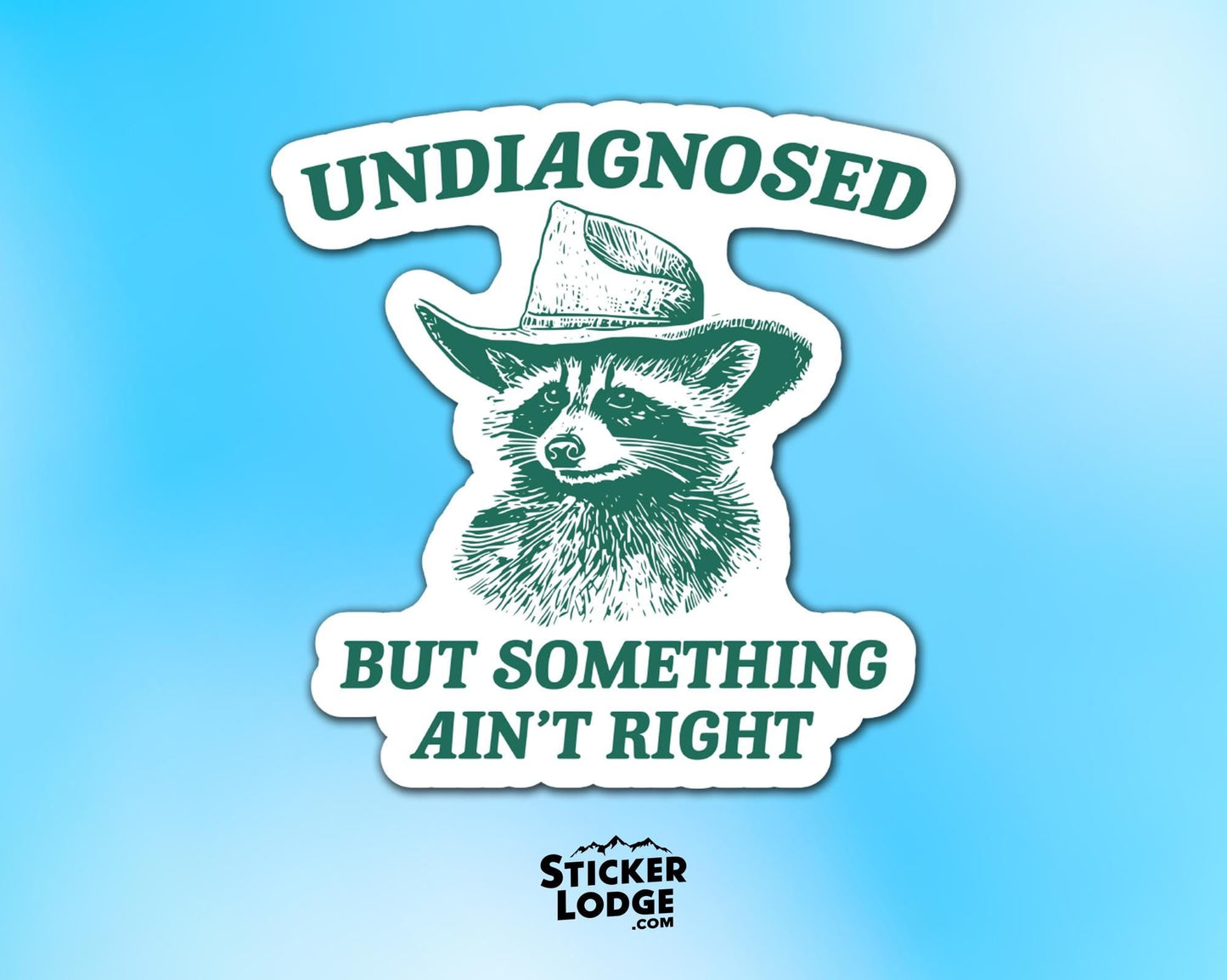Undiagnosed But Something Ain't Right Vinyl Sticker