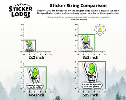 I'm Not In A Pickle, I Am The Pickle Vinyl Sticker