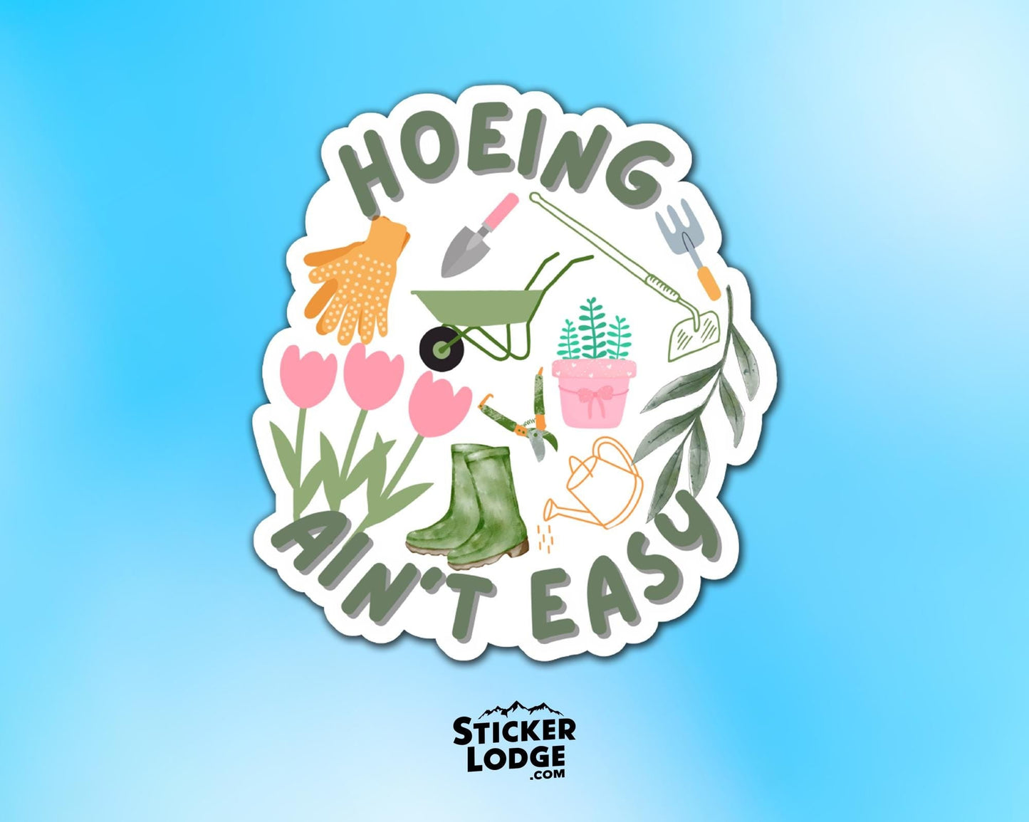 Hoeing Ain't Easy Vinyl Sticker