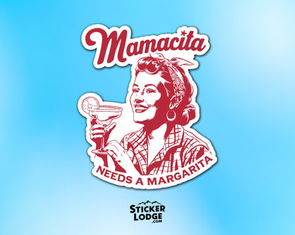 Mamacita Needs A Margarita Vinyl Sticker