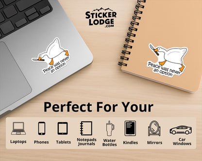 Peace Was Never An Option Goose Vinyl Sticker