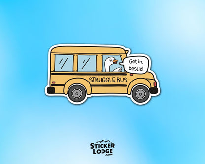 Struggle Bus Goose Vinyl Sticker